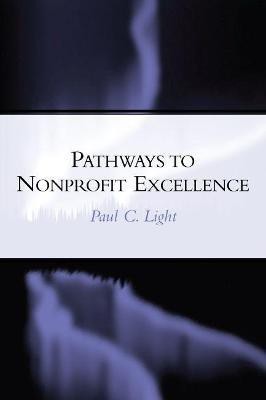 Pathways to Nonprofit Excellence(English, Paperback, Light Paul C.)