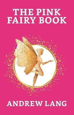 The Pink Fairy Book(English, Paperback, Lang Andrew)