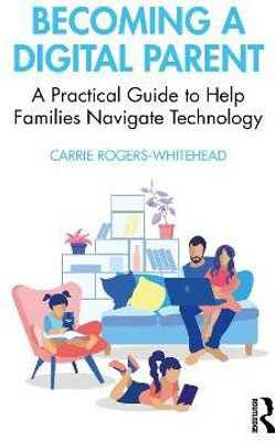 Becoming a Digital Parent(English, Paperback, Rogers Whitehead Carrie)