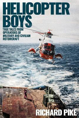 Helicopter Boys(English, Hardcover, Pike Richard)
