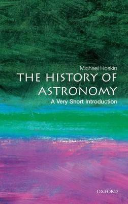 The History of Astronomy: A Very Short Introduction(English, Paperback, Hoskin Michael)