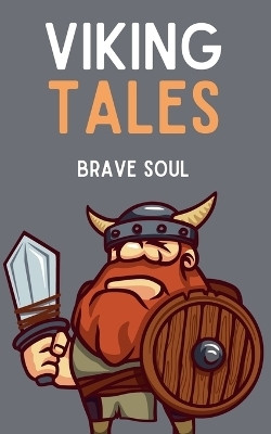 Viking Tales(English, Paperback, Soul Brave)