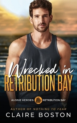 Wrecked in Retribution Bay(English, Paperback, Boston Claire)