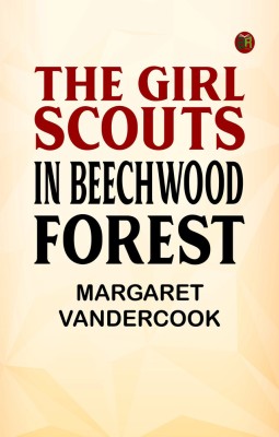 The Girl Scouts in Beechwood Forest(Paperback, Margaret Vandercook)