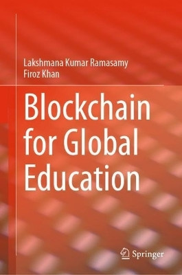 Blockchain for Global Education(English, Hardcover, Ramasamy Lakshmana Kumar)