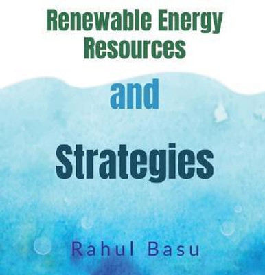 Renewable Energy Resources and Strategies(English, Paperback, Basu Rahul)