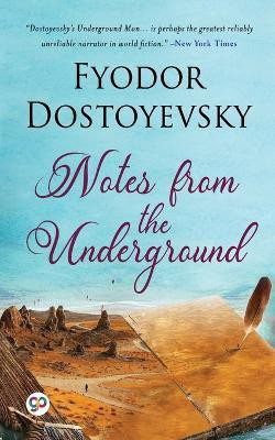 Notes from the Underground(English, Paperback, Dostoyevsky Fyodor)
