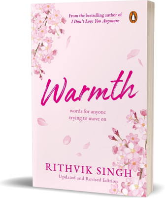 Warmth  - Words for anyone trying to move on(English, Paperback, Singh Rithvik)