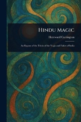 Hindu Magic(English, Paperback, Carrington Hereward)