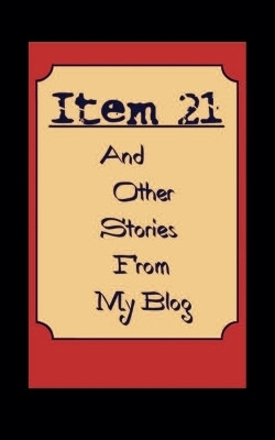 Item 21 And other Stories from My Blog(English, Paperback, Borders Bruce A)