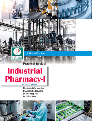 Practical Handbook of Industrial Pharmacy I(Paperback, Miss. Anjali Chourasiya, Dr. Pradeep Pal, Dr. Akanksha Jagwani, Dr. Vikas Jain)