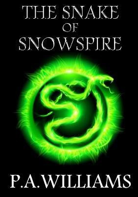 The Snake of Snowspire(English, Paperback, Williams P.A.)