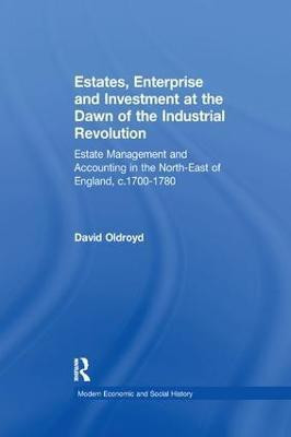 Estates, Enterprise and Investment at the Dawn of the Industrial Revolution(English, Paperback, Oldroyd David)