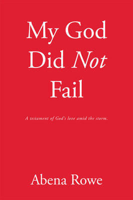 My God Did Not Fail(English, Hardcover, Rowe Abena)