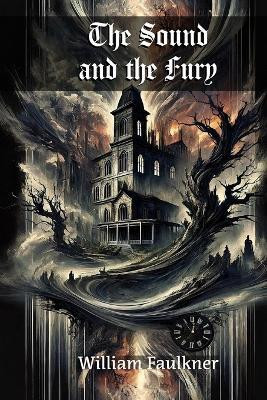 The Sound and the Fury(English, Paperback, Faulkner William)