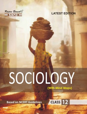 Sociology Class 12  - Syllabus According to CBSE Curriculum based on NCERT Guidelines 1 Edition(Paperback, Dr Rabindranath Mukherjee, Dr Bharat Agarwal)