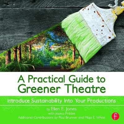 A Practical Guide to Greener Theatre(English, Paperback, Jones Ellen)