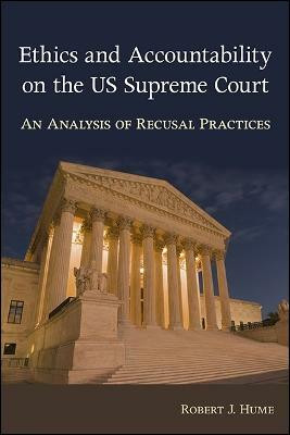 Ethics and Accountability on the US Supreme Court(English, Hardcover, Hume Robert J.)