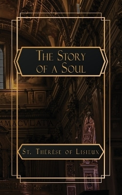 The Story of a Soul(English, Paperback, Of Lisieux Saint Therese)