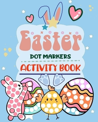 Easter Dot Markers Activity Book(English, Paperback, Grace Lily)