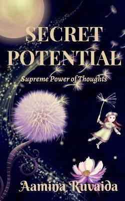 Secret Potential(English, Paperback, Ruvaida Aamina)
