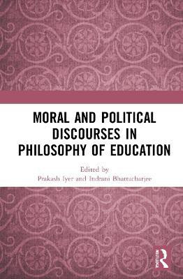 Moral and Political Discourses in Philosophy of Education(English, Hardcover, unknown)