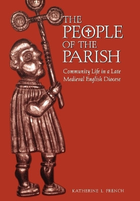 The People of the Parish(English, Electronic book text, French Katherine L.)