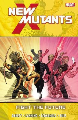 New Mutants - Vol. 7: Fight The Future(English, Paperback, Abnett Dan)