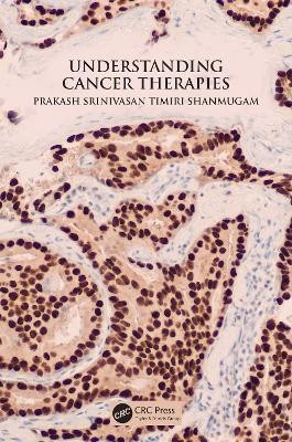 Understanding Cancer Therapies(English, Electronic book text, Timiri Shanmugam Prakash Srinivasan)