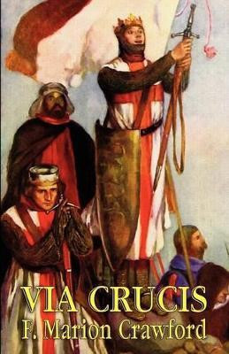 Via Crucis(English, Paperback, Crawford F. Marion)