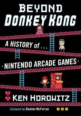 Beyond Donkey Kong(English, Paperback, Horowitz Ken)