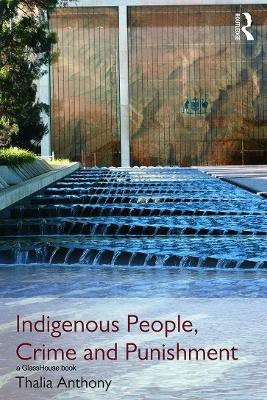 Indigenous People, Crime and Punishment(English, Hardcover, Anthony Thalia)