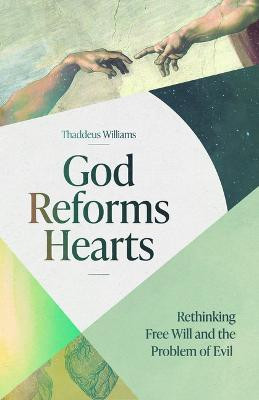 God Reforms Hearts(English, Paperback, Williams Thaddeus)