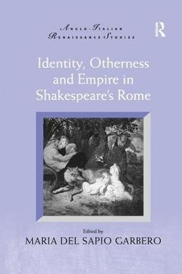 Identity, Otherness and Empire in Shakespeare's Rome(English, Paperback, unknown)