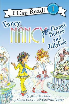 Fancy Nancy: Peanut Butter and Jellyfish(English, Paperback, O'Connor Jane)