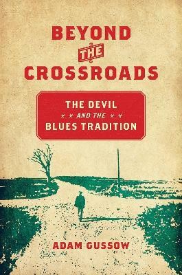 Beyond the Crossroads(English, Paperback, Gussow Adam)