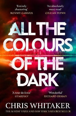 All the Colours of the Dark(Paperback, Chris Whitaker)