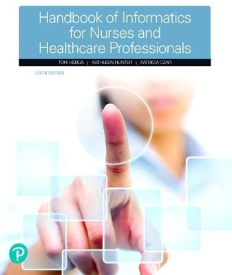 Handbook of Informatics for Nurses & Healthcare Professionals(English, Hardcover, Hebda Toni BSN, M.N.Ed., Ph.D., MSIS,)