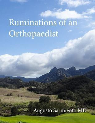 Ruminations of an Orthopaedist(English, Paperback, Sarmiento Augusto)