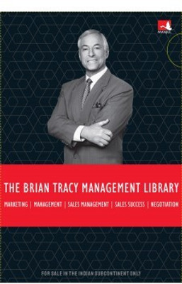 The Brian Tracy Management Library: The Brian Tracy Success Library, Marketing, Management, Sales Management, Sales Success, Negotiation (5 Vols. Box Set)(English, Paperback, Tracy Brian) The Brian Tracy Management Library: The Brian Tracy Success Library, Marketing, Management, Sales Management, Sales Success, Negotiation (5 Vols. Box Set)(English, Paperback, Tracy Brian)