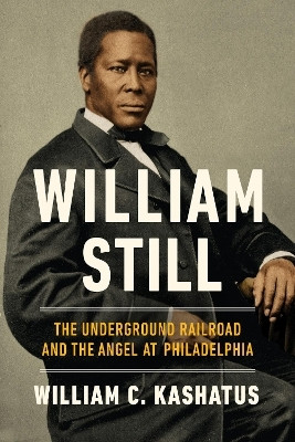 William Still(English, Hardcover, Kashatus William C.)
