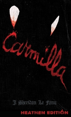 Carmilla (Heathen Edition)(English, Hardcover, Le Fanu J Sheridan)