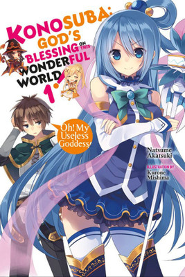 Konosuba: God's Blessing on This Wonderful World!, Vol. 1 (Novel)(English, Paperback, Akatsuki Natsume)