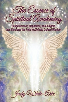 The Essence of Spiritual Awakening(English, Paperback, White-Artz Judy)