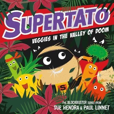 Supertato Veggies in the Valley of Doom(English, Paperback, Hendra Sue)