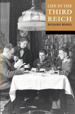 Life in the Third Reich(English, Paperback, Bessel Richard)