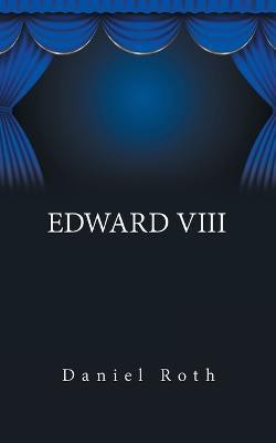 Edward Viii(English, Paperback, Roth Daniel)