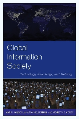 Global Information Society(English, Hardcover, Wilson Mark I.)
