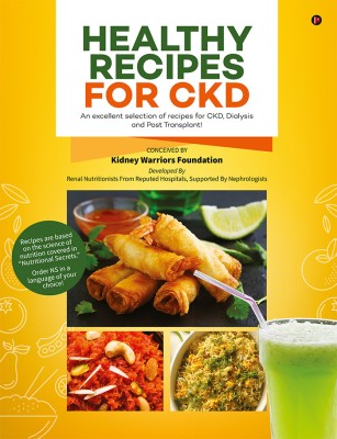 Healthy Recipes For CKD: Colour Book : An excellent selection of recipes for CKD, Dialysis and Post Transplant!(Paperback, Kidney Warriors Foundation)