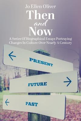 Then and Now(English, Paperback, Oliver Jo Ellen)